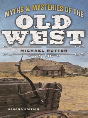 Myths and Mysteries of the Old West - ebook